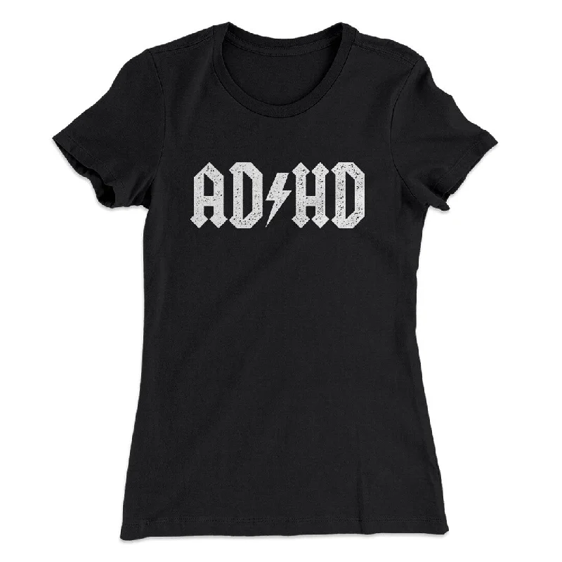 Elegant satin skirts for evening-Adhd Women's T-Shirt