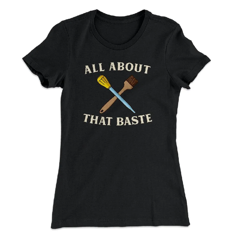 Chic wrap dresses for work-All About That Baste Funny Thanksgiving Women's T-Shirt