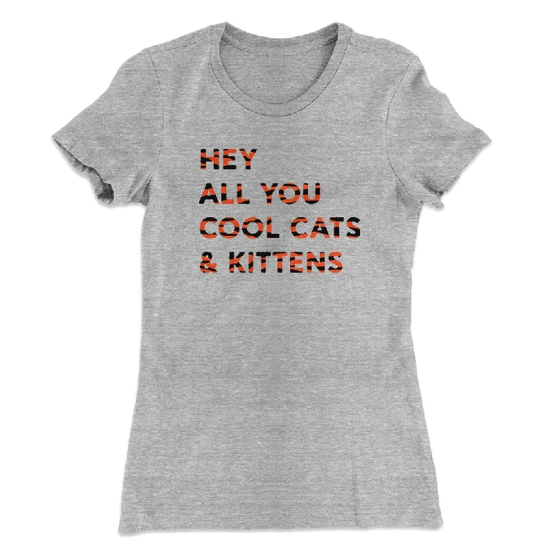 Casual linen pants for women-Hey All You Cool Cats And Kittens Women's T-Shirt