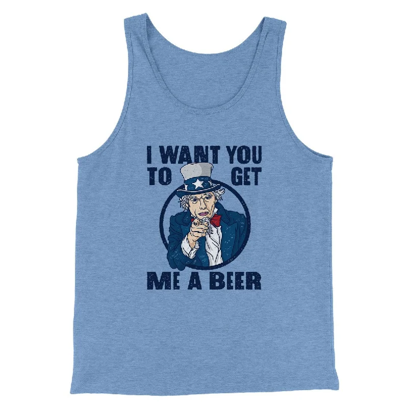 Elegant satin skirts for evening-I Want You To Get Me a Beer Men/Unisex Tank Top