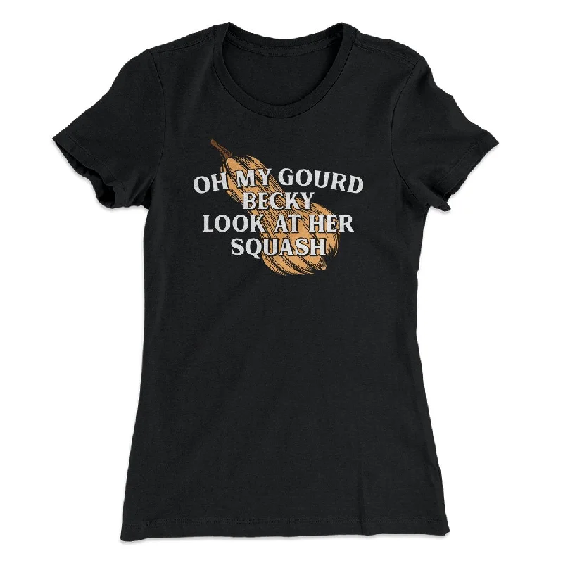 Casual sweatshirts for winter-Oh My Gourd Becky Look At Her Squash Funny Thanksgiving Women's T-Shirt