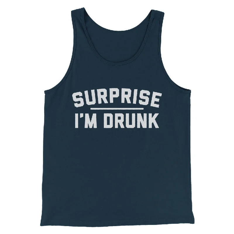 Elegant silk blouses for work-Surprise I'm Drunk Men/Unisex Tank Top