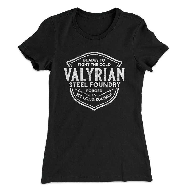 Elegant silk blouses for work-The Valyrian Steel Foundry Women's T-Shirt