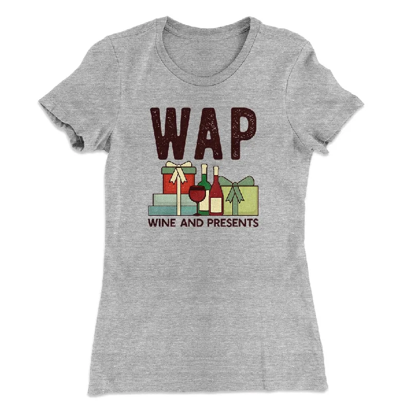 Affordable leather jackets for women-WAP- Wine & Presents Women's T-Shirt