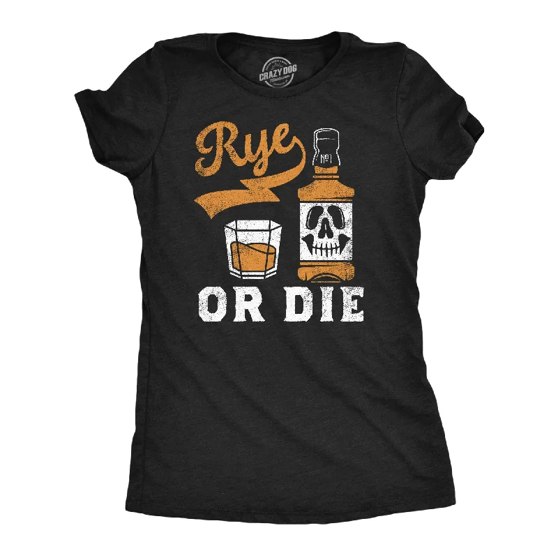 Casual t-shirts for women-Womens Funny T Shirts Rye Or Die St Patricks Day Drinking Tee For Ladies