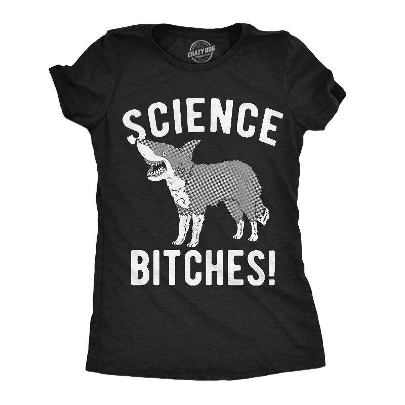 Casual summer dresses for women-Womens Funny T Shirts Science Bitches Sarcastic Graphic Tee For Ladies