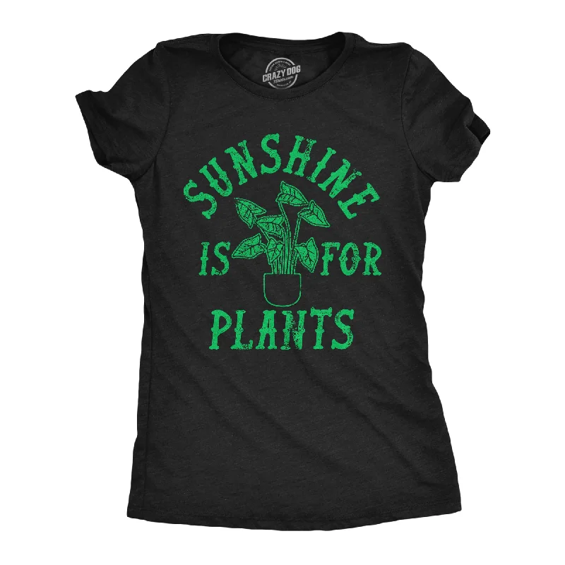 Affordable maxi dresses for weddings-Womens Funny T Shirts Sunshine Is For Plants Sarcastic Botany Graphic Tee For Ladies