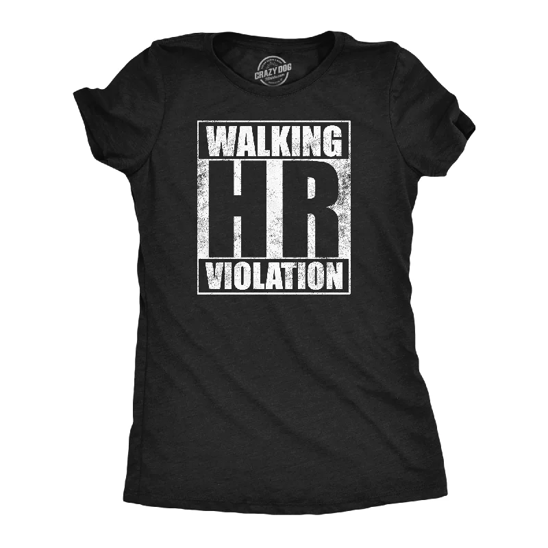 Elegant satin tops for women-Womens Walking HR Violation Funny T Shirt Sarcastic Office Joke Tee For Ladies